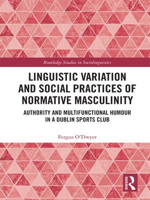 cover image of Linguistic Variation and Social Practices of Normative Masculinity